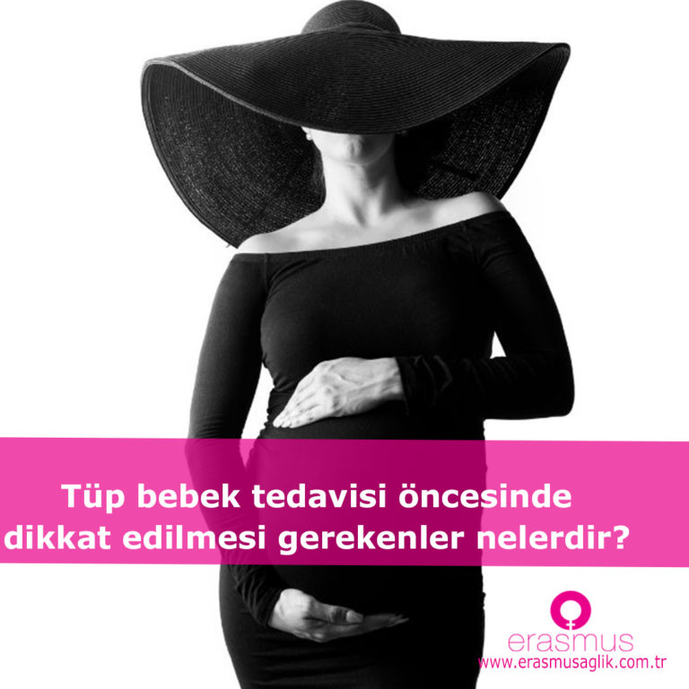 Tüp bebek tedavisi öncesinde dikkat edilmesi gerekenler